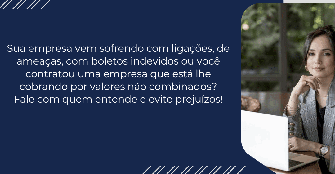 Sua empresa recebeu cobranças indevidas?